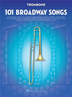 101 Broadway Songs for Trombone: Posaune Solo