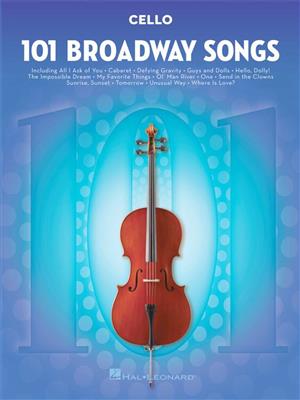 101 Broadway Songs for Cello: Cello Solo