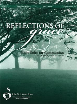 Reflections of Grace: (Arr. Mark Looney): Easy Piano