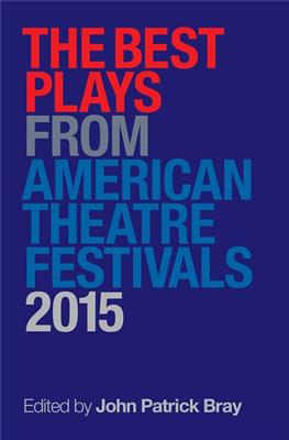 The Best Plays from American Theater Festivals