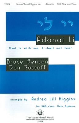 Bruce Benson: Adonai Li God Is With Me, I Shall Not Fear: (Arr. Andrea Jill Higgins): Gemischter Chor mit Begleitung