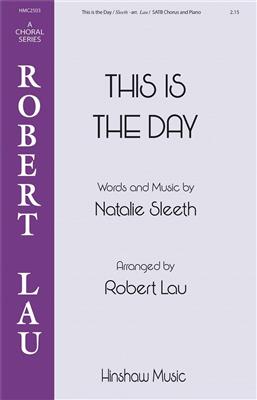 Natalie Sleeth: This Is the Day: Gemischter Chor mit Begleitung