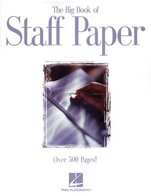 The Big Book of Staff Paper: Notenpapier