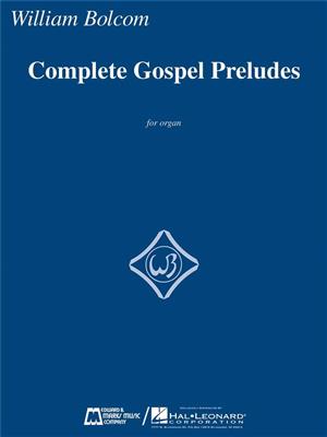 William Bolcom: Complete Gospel Preludes: Orgel