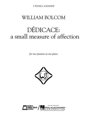 William Bolcom: Dedicace - A Small Measure Of Affection: Klavier vierhändig