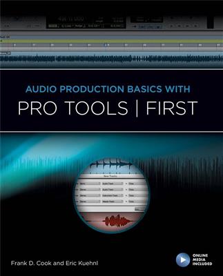 Frank D. Cook: Audio Production Basics with Pro Tools First