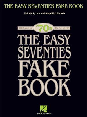 The Easy Seventies Fake Book: Melodie, Text, Akkorde