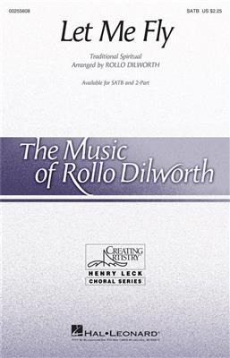 Let Me Fly: (Arr. Rollo Dilworth): Gemischter Chor mit Begleitung