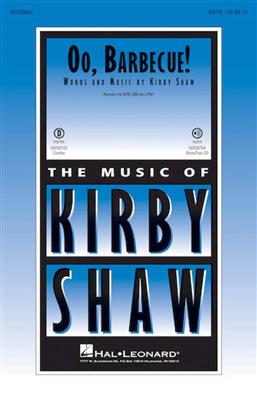 Kirby Shaw: Oo, Barbecue!: Gemischter Chor mit Begleitung