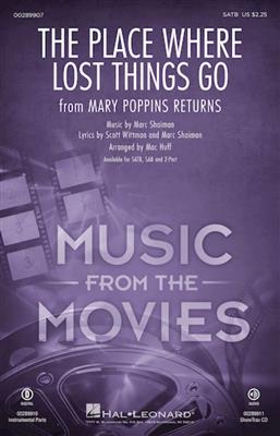 Marc Shaiman: The Place Where Lost Things Go: (Arr. Mac Huff): Gemischter Chor mit Begleitung