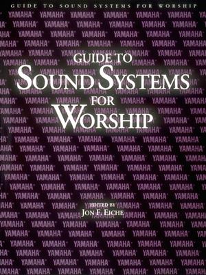Jon F. Eiche: Guide to Sound Systems for Worship