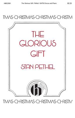 The Glorious Gift: Gemischter Chor mit Begleitung