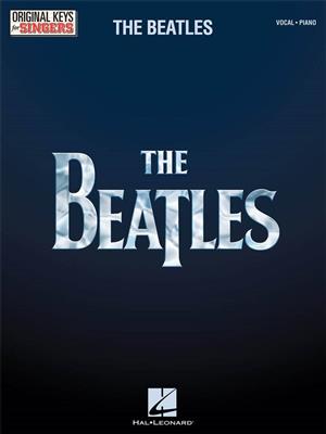 The Beatles: The Beatles - Original Keys for Singers: Gesang mit Klavier