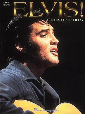 Elvis Presley: Elvis! – Greatest Hits for Easy Piano: Easy Piano