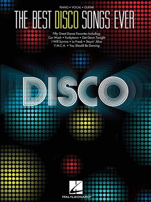 The Best Disco Songs Ever: Klavier, Gesang, Gitarre (Songbooks)