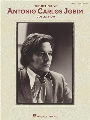 The Definitive Antonio Carlos Jobim Collection: Klavier, Gesang, Gitarre (Songbooks)