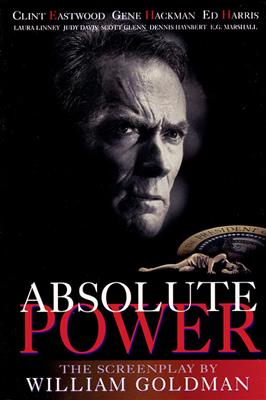 William Goldman: Absolute Power: The Screenplay