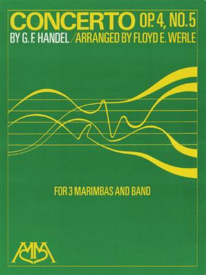 Georg Friedrich Händel: Concerto Op. 4, No. 5: (Arr. Floyd E. Werle): Blasorchester