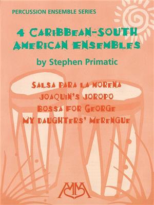 Stephen Primatic: 4 Caribbean-South American Ensembles: Percussion Ensemble