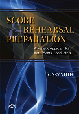 Gary Stith: Score and Rehearsal Preparation