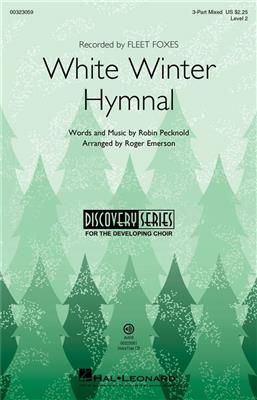 Robin Pecknold: White Winter Hymnal: (Arr. Roger Emerson): Gemischter Chor mit Begleitung