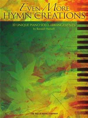 Even More Hymn Creations: (Arr. Randall Hartsell): Klavier Solo