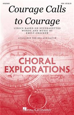 Emily Crocker: Courage Calls to Courage: Frauenchor mit Begleitung