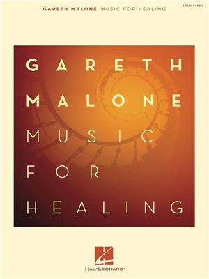 Gareth Malone: Music for Healing: Klavier Solo