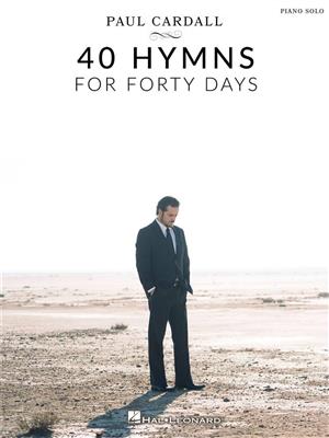 Paul Cardall: Paul Cardall - 40 Hymns for Forty Days: Klavier Solo