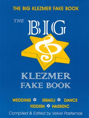The Big Klezmer Fake Book: Klavier, Gesang, Gitarre (Songbooks)