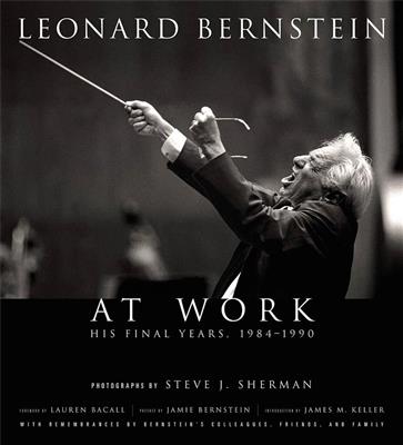 Steve J. Sherman: Leonard Bernstein at Work