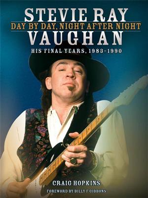 Craig Hopkins: Stevie Ray Vaughan - Day by Day, Night After Night