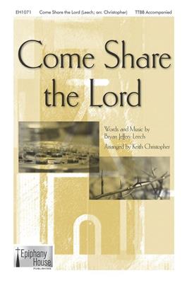 Come Share the Lord: Männerchor mit Begleitung