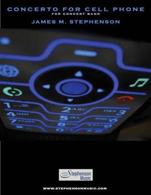 Jim Stephenson: Concerto For Cell Phone: Blasorchester