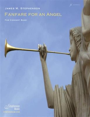 Jim Stephenson: Fanfare for an Angel: Blasorchester