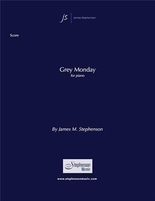 Jim Stephenson: Grey Monday: Klavier Solo