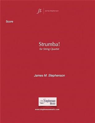 Jim Stephenson: Strumba!: Streichquartett
