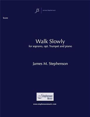 Jim Stephenson: Walk Slowly: Gesang mit Klavier