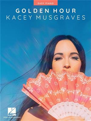 Kacey Musgraves: Kacey Musgraves - Golden Hour: Easy Piano