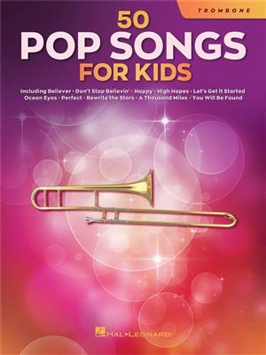 50 Pop Songs for Kids: Posaune Solo