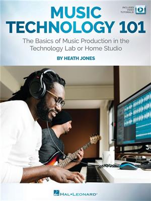 Heath Jones: Music Technology 101