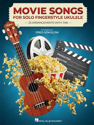 Movie Songs for Solo Fingerstyle Ukulele: Ukulele Solo