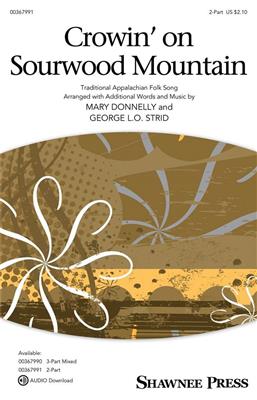 Crowin' on Sourwood Mountain: (Arr. George L.O. Strid): Frauenchor mit Begleitung