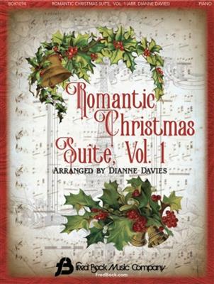 Romantic Christmas Suite - Volume 1: (Arr. Dianne Davies): Klavier Solo
