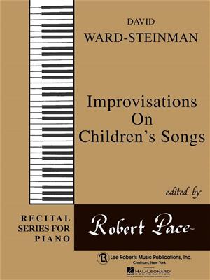 David Ward-Steinman: Improvisation on Children's Songs: Klavier Solo