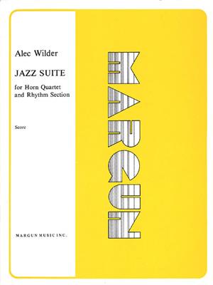 Alec Wilder: Jazz Suite for Horn Quartet & Rhythm Section: Jazz Ensemble