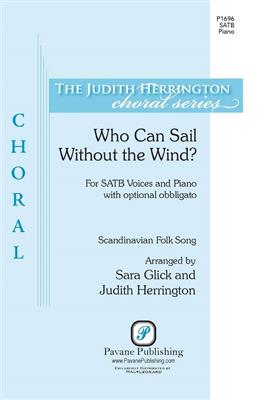 Who Can Sail Without the Wind?: (Arr. Judith Herrington): Männerchor mit Begleitung