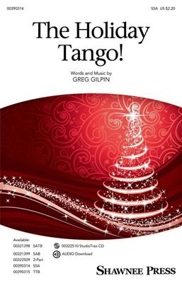 Greg Gilpin: The Holiday Tango!: Frauenchor mit Begleitung