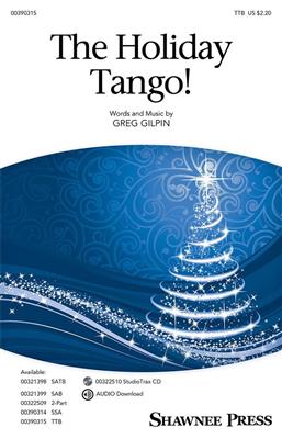 Greg Gilpin: The Holiday Tango!: Männerchor mit Begleitung