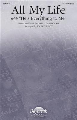 Ralph Carmichael: All My Life: (Arr. John Purifoy): Gemischter Chor mit Begleitung